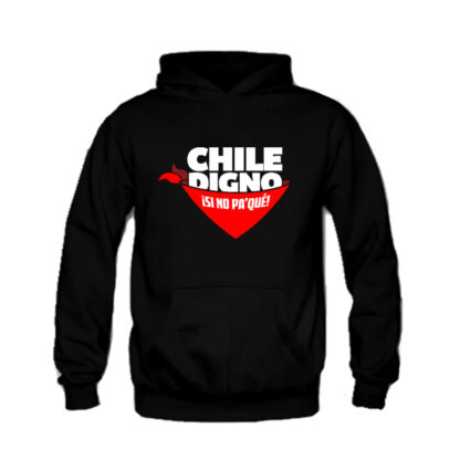 Poleron de Chile Digno Si No Pa Que!